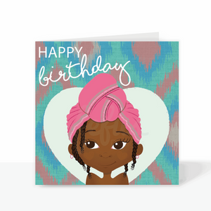 A birthday card featuring a Black girl with curly hair styled in twists, wearing a pink headwrap.