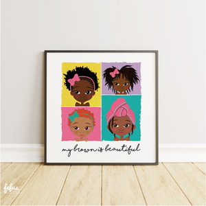 My Brown Is Beautiful art print featuring four brown girls with natural hairstyles, colourful children's wall art celebrating identity and confidence.