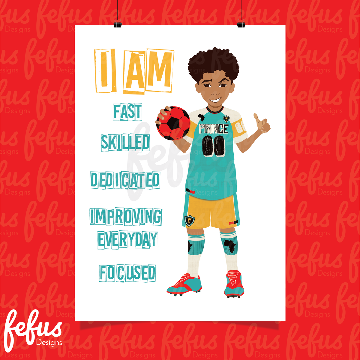 A digital illustration of a young boy in a football jersey holding a red and white football, with the text 'I AM FAST SKILLED DEDICATED' and 'I'M IMPROVING EVERY DAY' on the artwork.