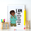 Jamal I Am Black Boy affirmation wall art for kids bedroom. An affirmation art print featuring a hand-drawn illustration of a young boy with the text 'I AM BRAVE, CREATIVE, SMART, STRONG, ENOUGH, KIND' displayed above. The print is framed with a white border, placed on a wooden easel with pencils and markers to the side.